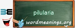 WordMeaning blackboard for pilularia